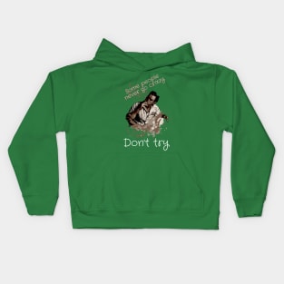 Don t Try Kids Hoodie